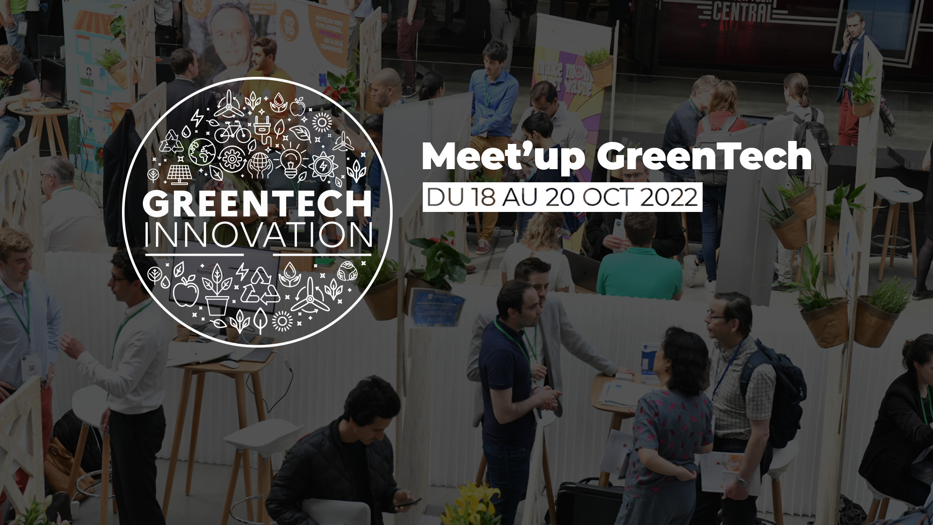 Rendez-vous au Meet’Up GreenTech 2022