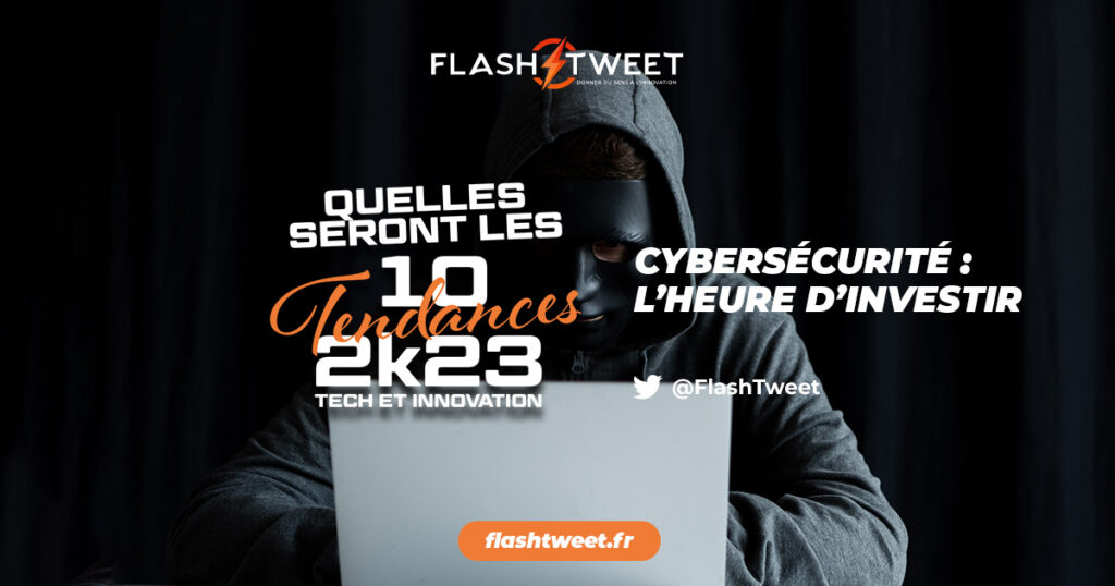 Flash sur 2023 - Cybersécurité, l’heure d’investir